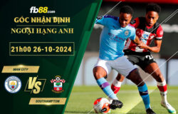 Fb88 soi kèo trận đấu Man City vs Southampton