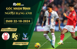 Fb88 soi kèo trận đấu Nottingham Forest vs Crystal Palace