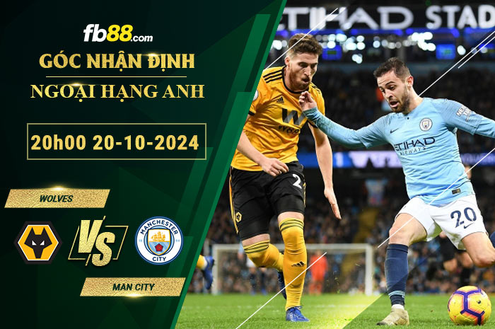 Fb88 soi kèo trận đấu Wolves vs Man City