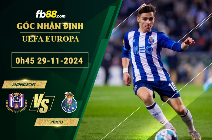 Fb88 soi kèo trận đấu Anderlecht vs Porto