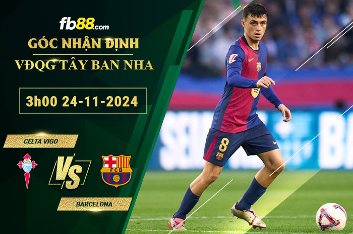 Fb88 soi kèo trận đấu Celta Vigo vs Barcelona