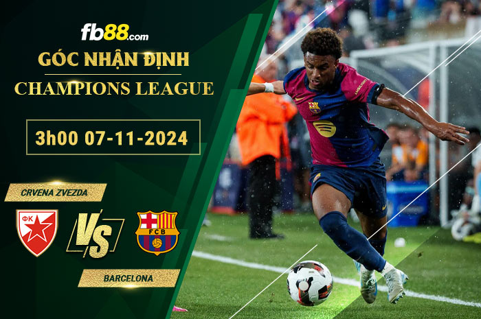 Fb88 soi kèo trận đấu Crvena Zvezda vs Barcelona