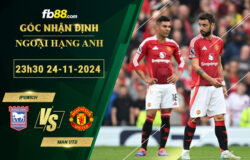 Fb88 soi kèo trận đấu Ipswich vs Man Utd