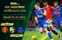 Fb88 soi kèo trận đấu Man Utd vs Everton;