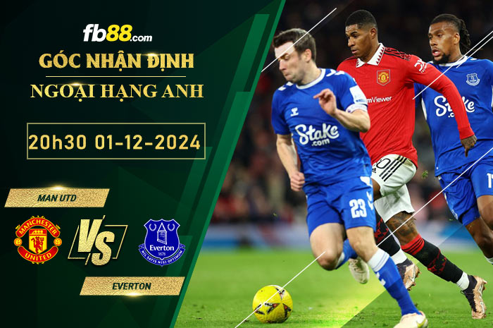 Fb88 soi kèo trận đấu Man Utd vs Everton;