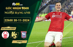 Fb88 soi kèo trận đấu Nottingham Forest vs Ipswich