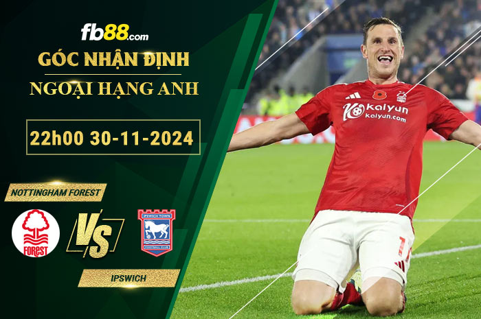 Fb88 soi kèo trận đấu Nottingham Forest vs Ipswich