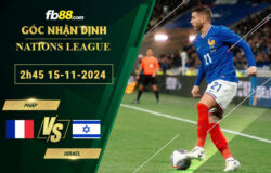 Fb88 soi kèo trận đấu Pháp vs Israel