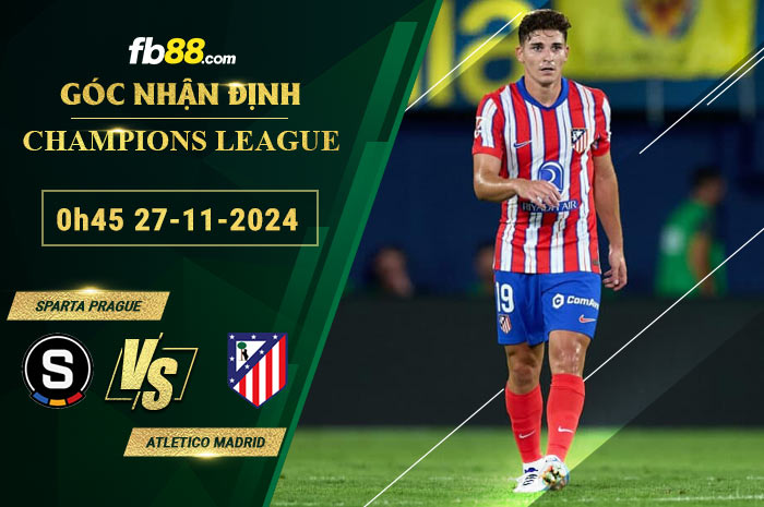 Fb88 soi kèo trận đấu Sparta Prague vs Atletico Madrid