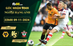 Fb88 soi kèo trận đấu Wolves vs Southampton