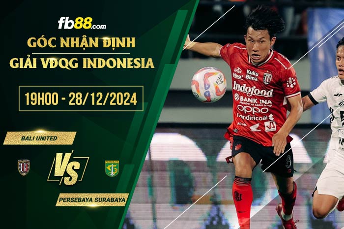 fb88-soi kèo Bali United vs Persebaya Surabaya