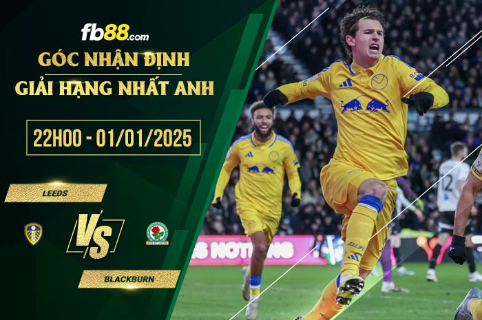 fb88-soi kèo Leeds vs Blackburn
