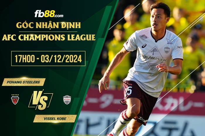 fb88-soi kèo Pohang Steelers vs Vissel Kobe