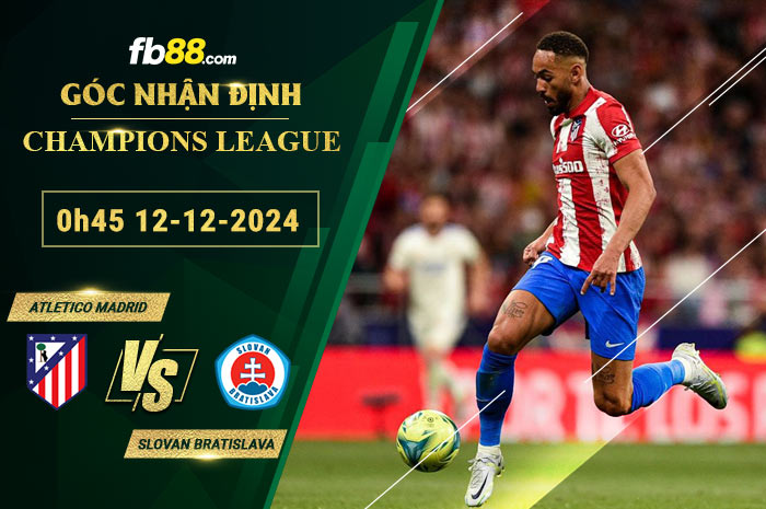 Fb88 soi kèo trận đấu Atletico Madrid vs Slovan Bratislava