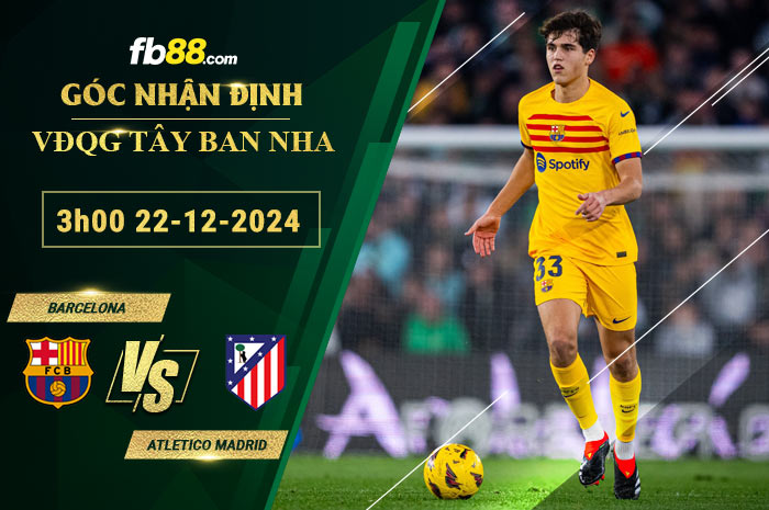 Fb88 soi kèo trận đấu Barcelona vs Atletico Madrid