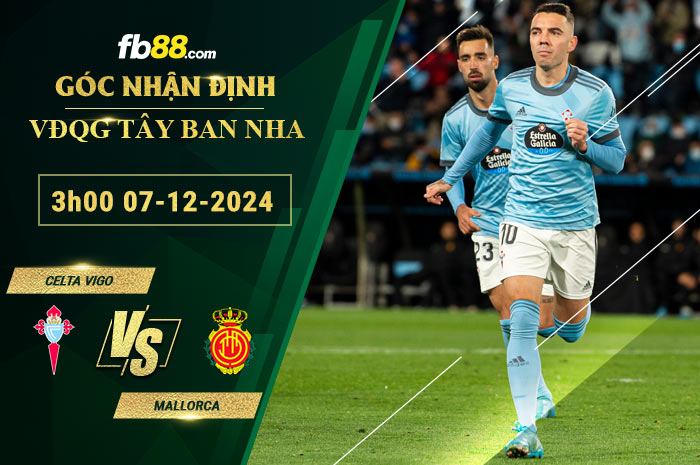 Fb88 soi kèo trận đấu Celta Vigo vs Mallorca