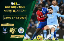 Fb88 soi kèo trận đấu Crystal Palace vs Man City