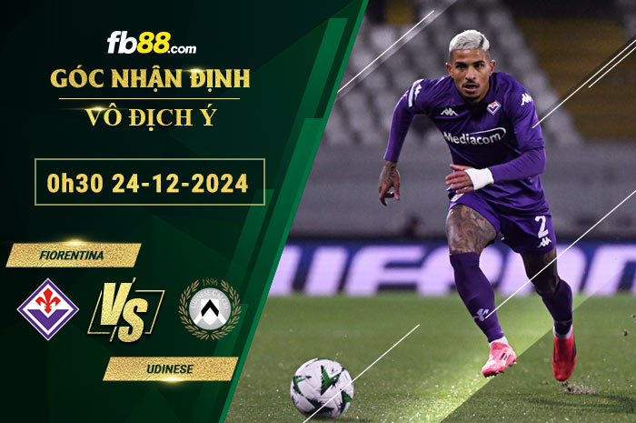 Fb88 soi kèo trận đấu Fiorentina vs Udinese