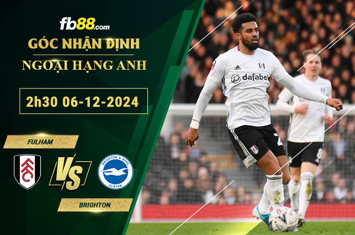 Fb88 soi kèo trận đấu Fulham vs Brighton