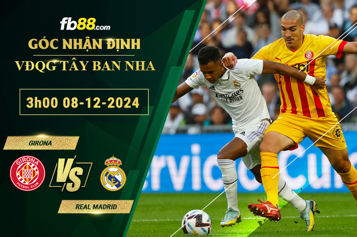 Fb88 soi kèo trận đấu Girona vs Real Madrid