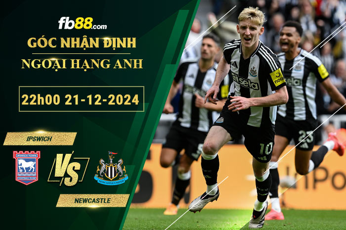 Fb88 soi kèo trận đấu Ipswich vs Newcastle