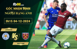 Fb88 soi kèo trận đấu Leicester vs West Ham