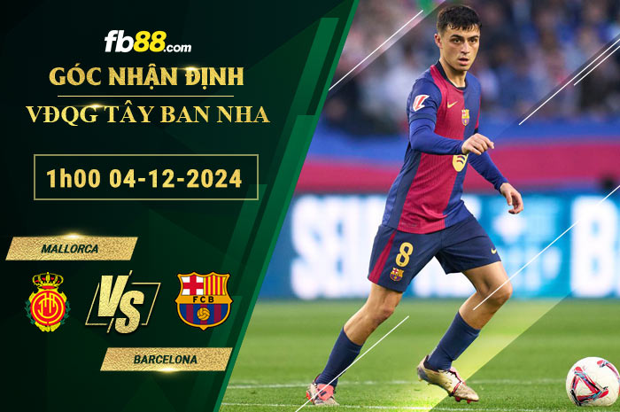 Fb88 soi kèo trận đấu Mallorca vs Barcelona