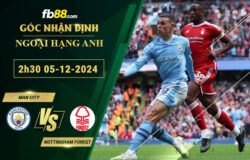 Fb88 soi kèo trận đấu Man City vs Nottingham Forest