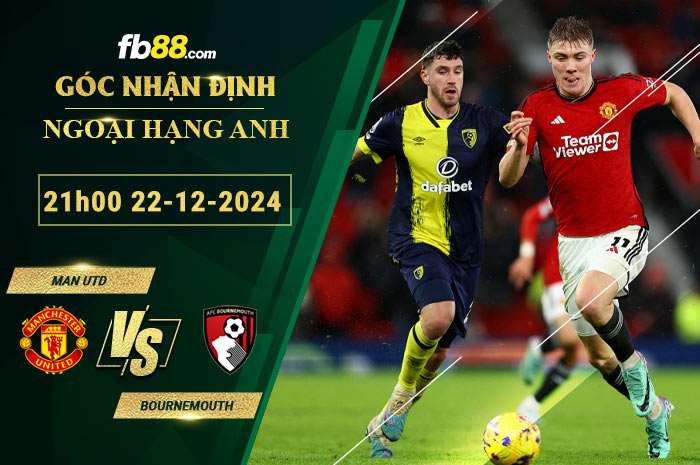 Fb88 soi kèo trận đấu Man Utd vs Bournemouth