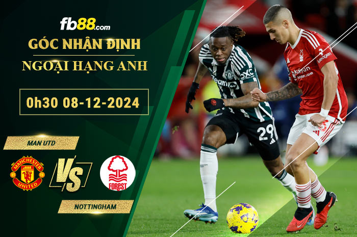 Fb88 soi kèo trận đấu Man Utd vs Nottingham