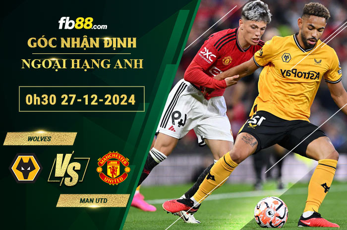 Fb88 soi kèo trận đấu Wolves vs Man Utd