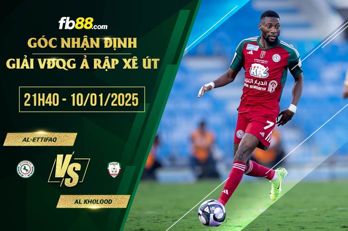 fb88-soi kèo Al-Ettifaq vs Al Kholood