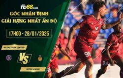 fb88-chi tiết kèo trận đấu Rajasthan United vs Inter Kashi