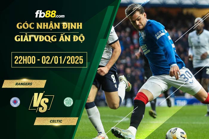 fb88-chi tiết kèo trận đấu Rangers vs Celtic