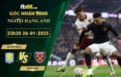 Fb88 soi kèo trận đấu Aston Villa vs West Ham