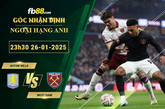 Fb88 soi kèo trận đấu Aston Villa vs West Ham