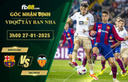 Fb88 soi kèo trận đấu Barcelona vs Valencia