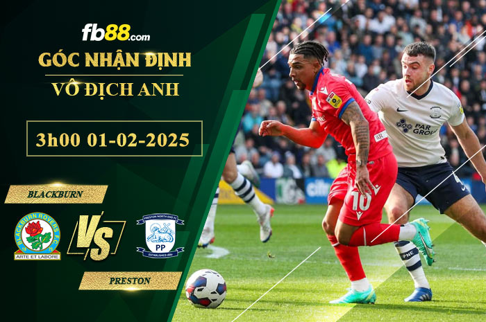 fb88-soi-keo-tran-dau-Blackburn-vs-Preston-01-02-2025