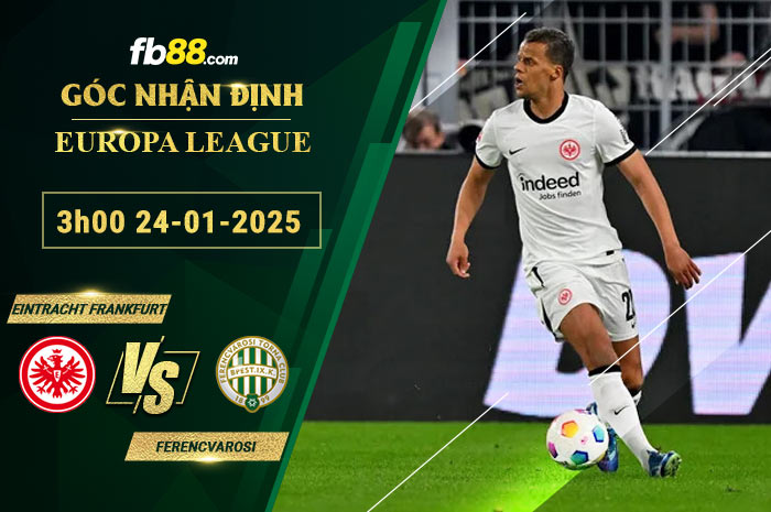 Fb88 soi kèo trận đấu Eintracht Frankfurt vs Ferencvarosi