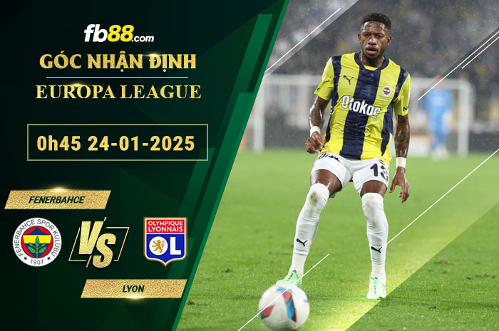 Fb88 soi kèo trận đấu Fenerbahce vs Lyon