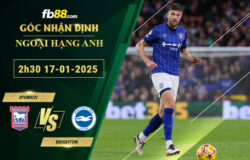 Fb88 soi kèo trận đấu Ipswich vs Brighton