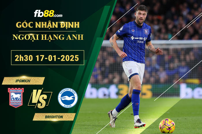 Fb88 soi kèo trận đấu Ipswich vs Brighton