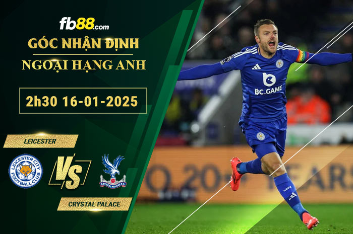 Fb88 soi kèo trận đấu Leicester vs Crystal Palac