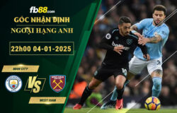 Fb88 soi kèo trận đấu Man City vs West Ham