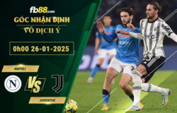 Fb88 soi kèo trận đấu Napoli vs Juventus