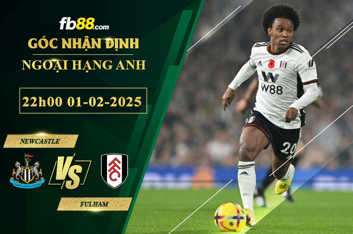 fb88-soi-keo-tran-dau-Newcastle-vs-Fulham-01-02-2025