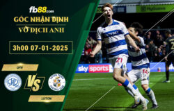 Fb88 soi kèo trận đấu QPR vs Luton