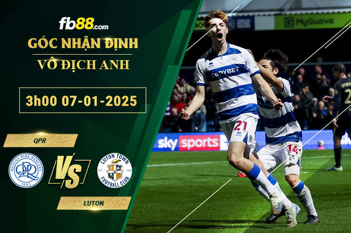 Fb88 soi kèo trận đấu QPR vs Luton