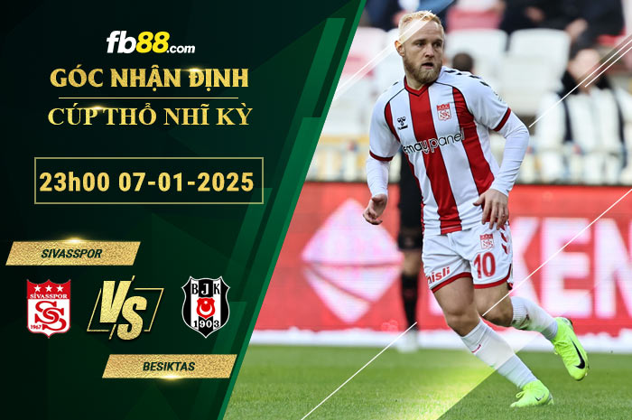 Fb88 soi kèo trận đấu Sivasspor vs Besiktas