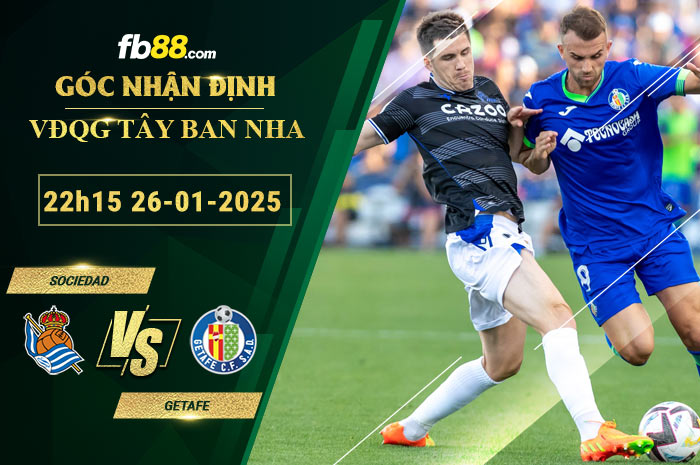 Fb88 soi kèo trận đấu Sociedad vs Getafe